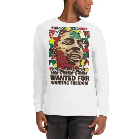 Wanted for Wanting Freedom Long Sleeve Unisex T-Shirt